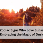 5 Zodiac Signs Who Love Sunset: Embracing the Magic of Dusk