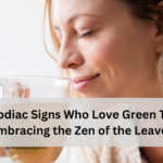 5 Zodiac Signs Who Love Green Tea: Embracing the Zen of the Leaves