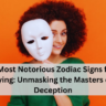 5 Most Notorious Zodiac Signs for Lying: Unmasking the Masters of Deception