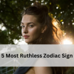 5 Most Ruthless Zodiac Signs