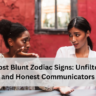 5 Most Blunt Zodiac Signs: Unfiltered and Honest Communicators