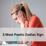 3 Most Poetic Zodiac Signs