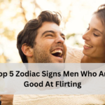 Top 5 Zodiac Signs Men Who Are Good at Flirting