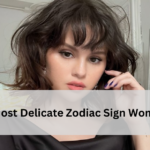 5 Most Delicate Zodiac Sign Women